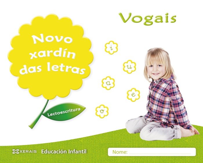 NOVO XARDIN DAS LETRAS VOGAIS GALICIA EI 17 | AA,VV | 9788491211952 (Editorial Xerais De Galicia) Imagen principal del producto