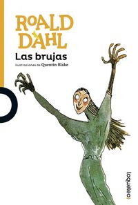 BRUJAS,LAS | Dahl,roald | 9788491221005 (Loqueleo) Imagen principal del producto