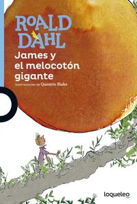 JAMES Y EL MELOCOTON GIGANTE | Dahl,roald | 9788491221296 (Loqueleo) Imagen principal del producto
