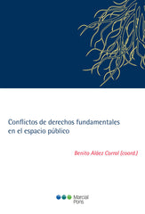 CONFLICTOS DE DERECHOS FUNDAMENTALES EN EL ESPACIO PUBLICO - 9788491232865