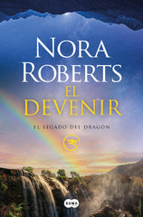 EL DEVENIR EL LEGADO DEL DRAGON 2 | Roberts,nora | 9788491296225 (Suma editorial)