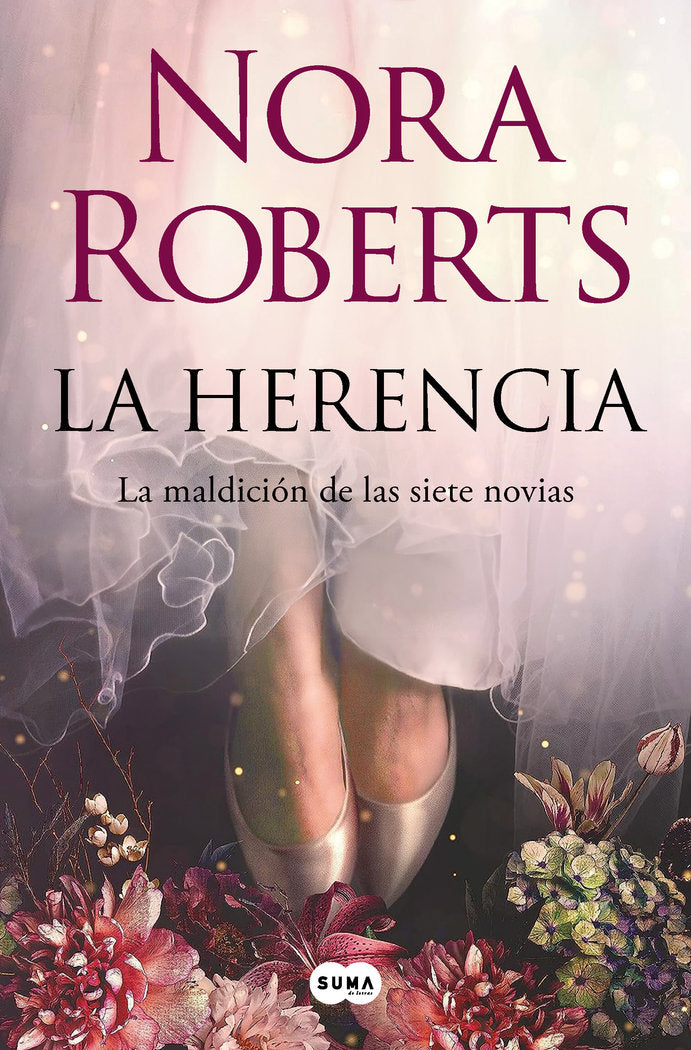 LA HERENCIA LA MALDICION DE LAS SIETE NOVIAS 1 | Roberts, Nora | 9788491299110 (Suma editorial)