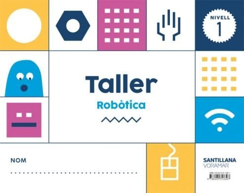 TALLER ROBOTICA 1 3AÑOS VALENCIA 18 | Varios Autores | 9788491313397 (Voramar Santillana)