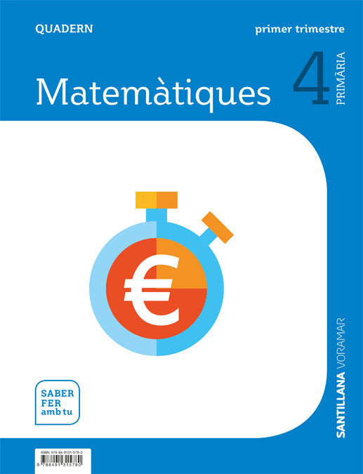QUADERN MATEMATIQUES 4 PRIMARIA 1 TRIM SABER FER AMB TU | Varios autores | 9788491315780 (Voramar Santillana)
