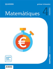 QUADERN MATEMATIQUES 4 PRIMARIA 1 TRIM SABER FER AMB TU | Varios autores | 9788491315780 (Voramar Santillana)