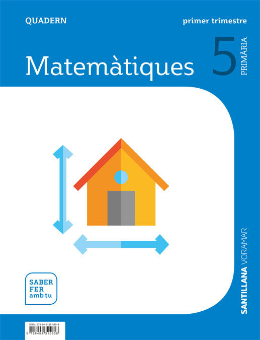 QUADERN MATEMATIQUES 5 PRIMARIA 1 TRIM SABER FER AMB TU | Varios autores | 9788491315858 (Voramar Santillana)