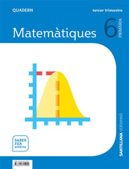 QUADERN MATEMATIQUES 6 PRIMARIA 3 TRIM SABER FER AMB TU | Varios autores | 9788491315902 (Voramar Santillana)