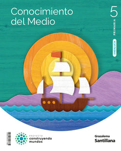 Conocimiento del Medio 5 Primaria Construyendo Mundos