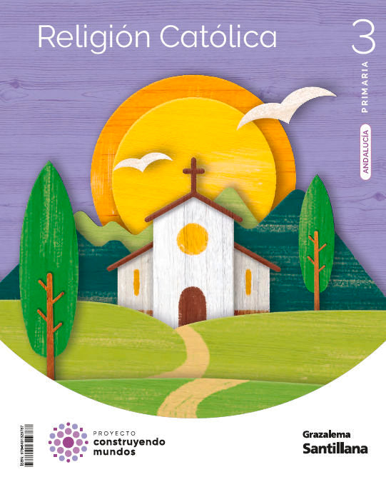 RELIGION CATOLICA 3 PRIMARIA CONSTRUYENDO MUNDOS | Varios autores | 9788491329787 (Grazalema Santillana) Imagen principal del producto
