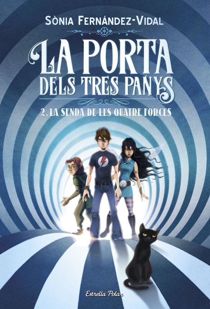 PORTA DELS TRES PANYS 2 LA SENDA DE LES QUATRE FORCES | Fernandez-vidal, Sonia | 9788491375050 (G62 estrella polar)