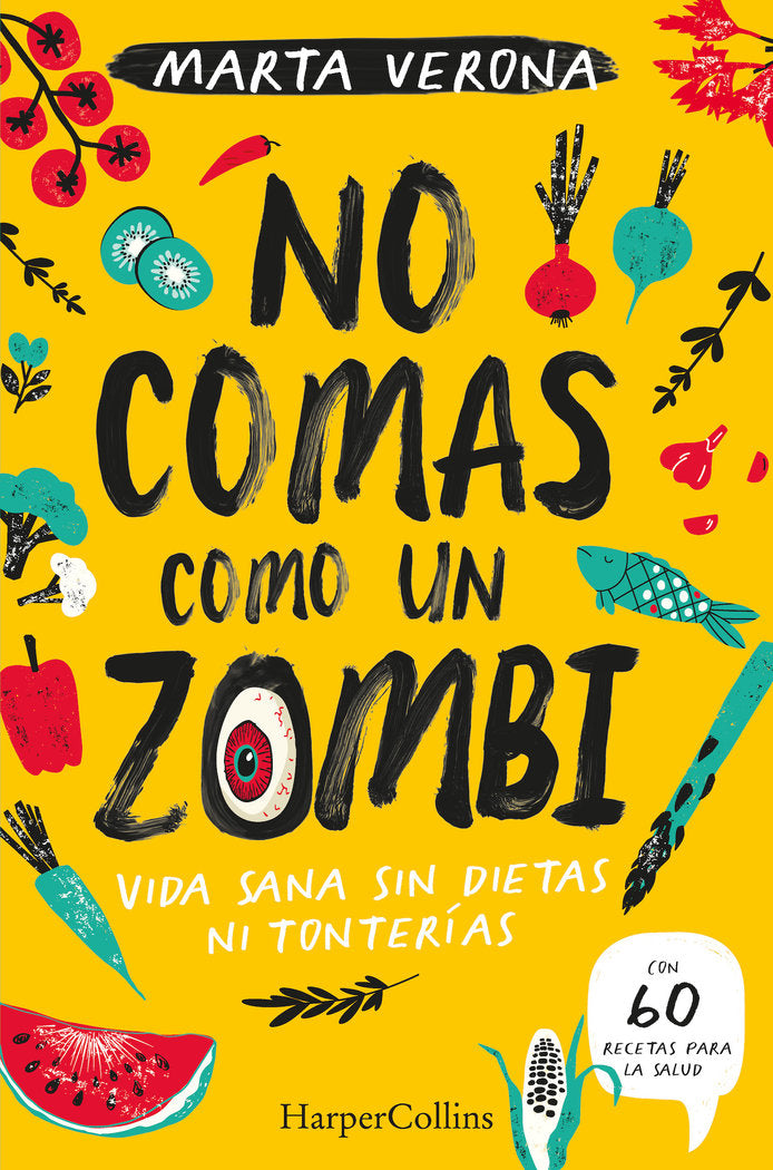 NO COMAS COMO UN ZOMBI VIDA SANA SIN DIETA - 9788491395935