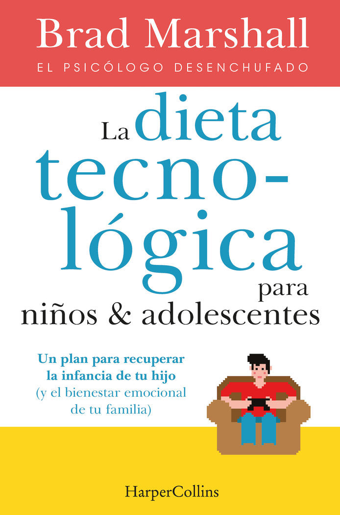 LA DIETA TECNOLOGICA PARA NIÑOS Y ADOLESCENTES - 9788491396222