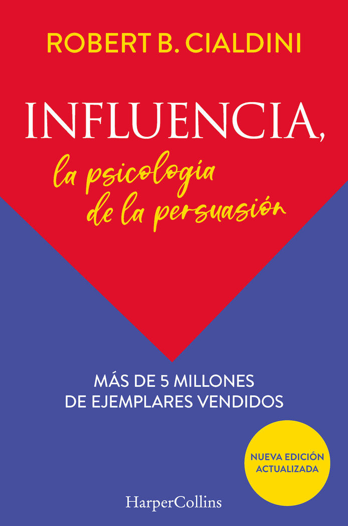 INFLUENCIA LA PSICOLOGIA DE LA PERSUASION | CIALDINI, ROBERT | HARPER COLLINS | 9788491396901