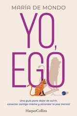 YO EGO UNA GUIA PARA DEJAR DE SUFRIR CONECTAR CONTIGO MIS - 9788491397731