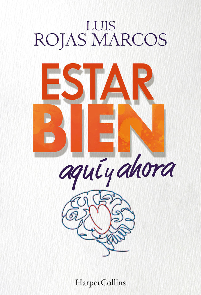 ESTAR BIEN AQUI Y AHORA COMO SUPERAR LA INCERTIDUMBRE QUE N - 9788491397755