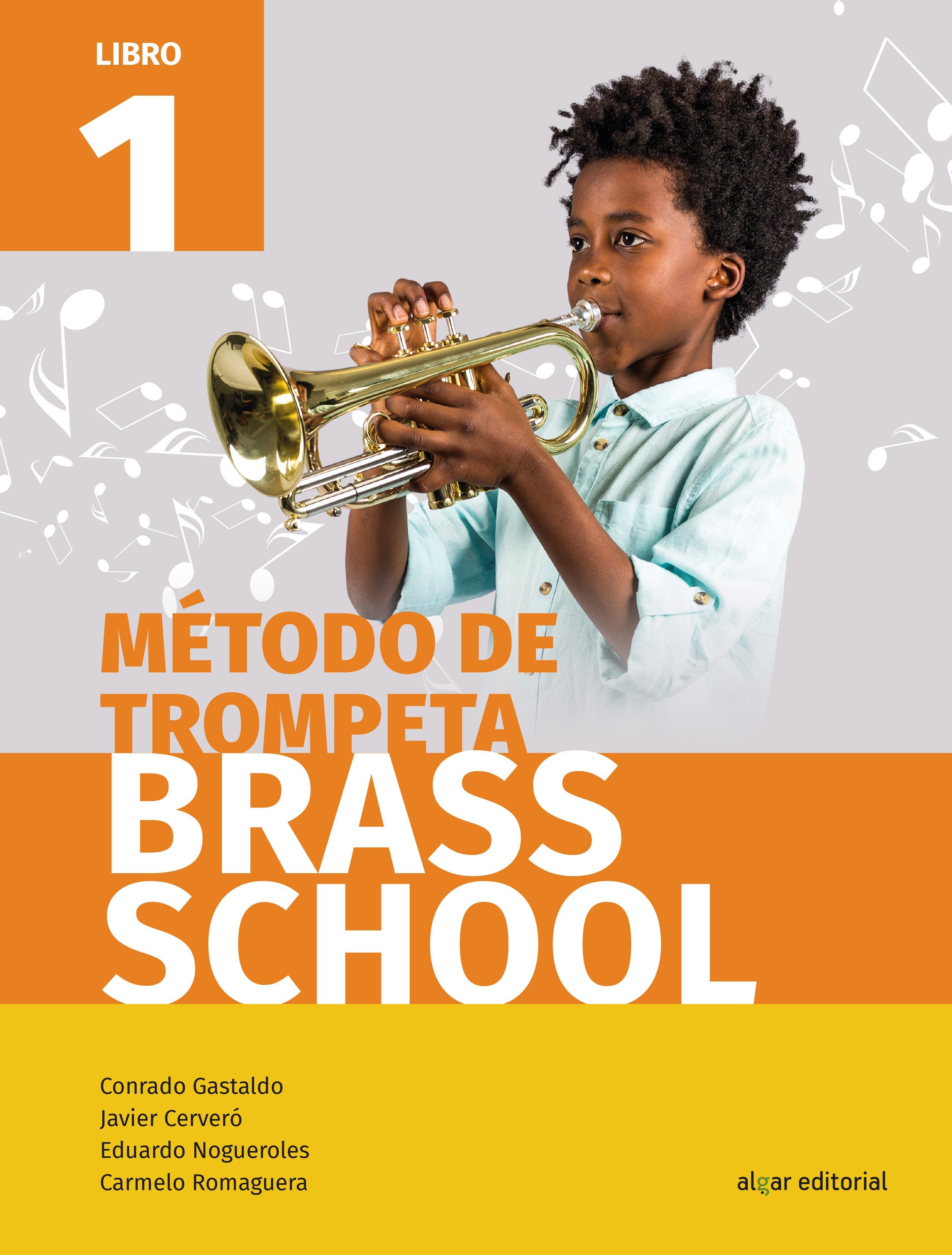 Método de trompeta Brass School. Libro 1. Aa. Vv. (ALGAR EDITORIAL) 9788491421061