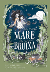 LA MEVA MARE ES UNA BRUIXA | Garcia, Helena | 9788491457978 (Picarona editorial)