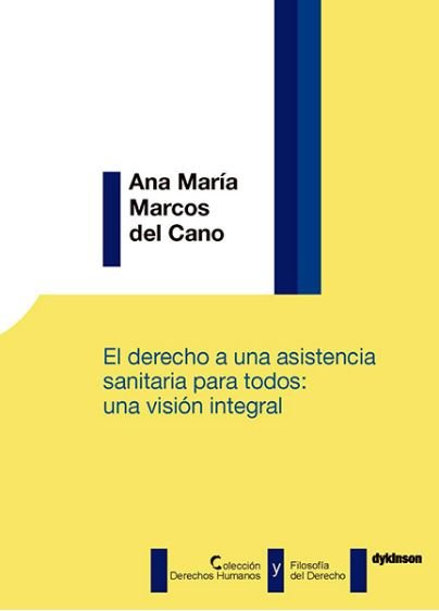 DERECHO A UNA ASISTENCIA SANITARIA PARA TODOS UNA VISION IN - 9788491484387