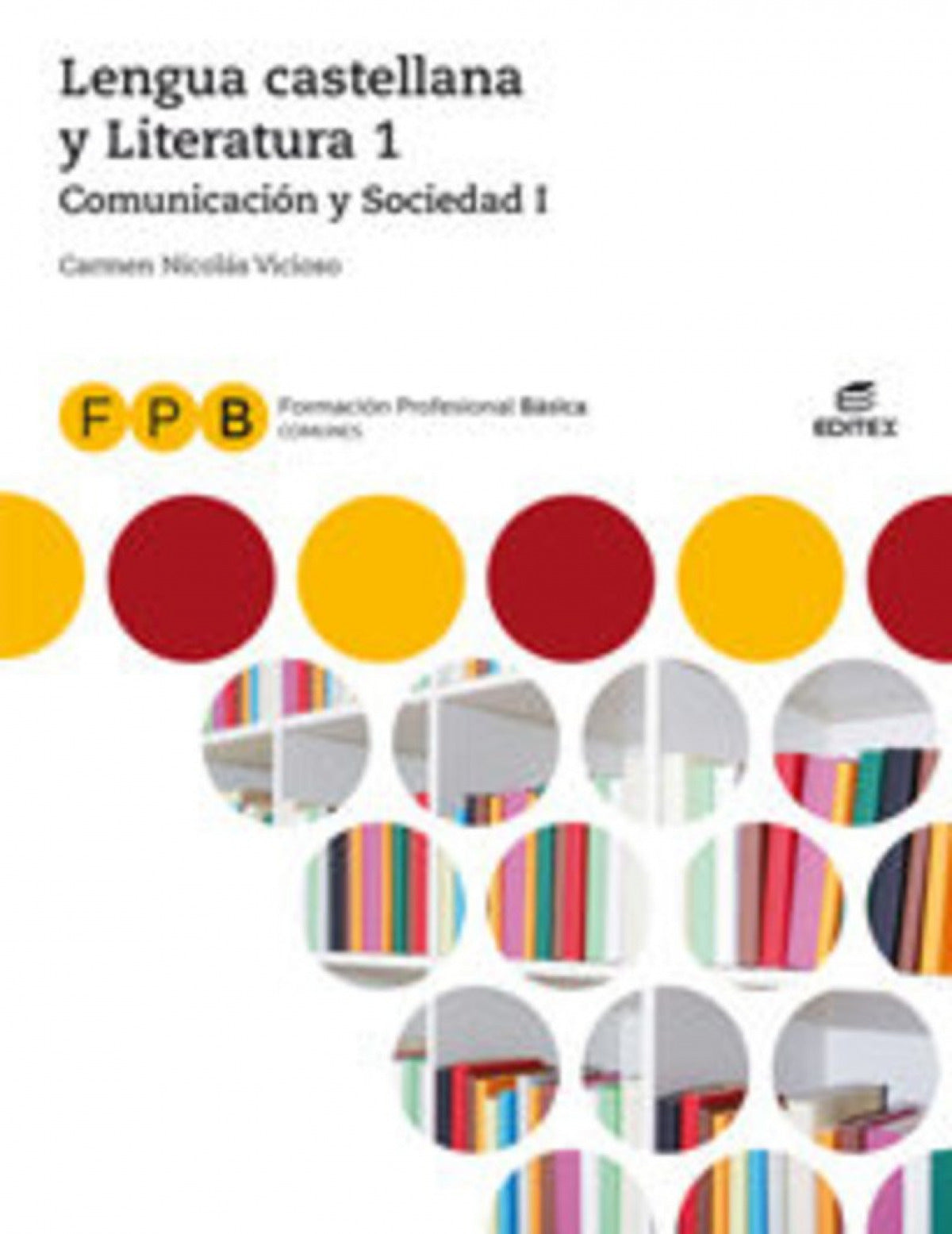 ✅ LENGUA Y LITERATURA I COMUNICACION Y SOCIEDAD 1 FORMACION PROFESIONAL BASICA - DESCONOCIDO - EDITEX - 9788491613916 Imagen principal del producto