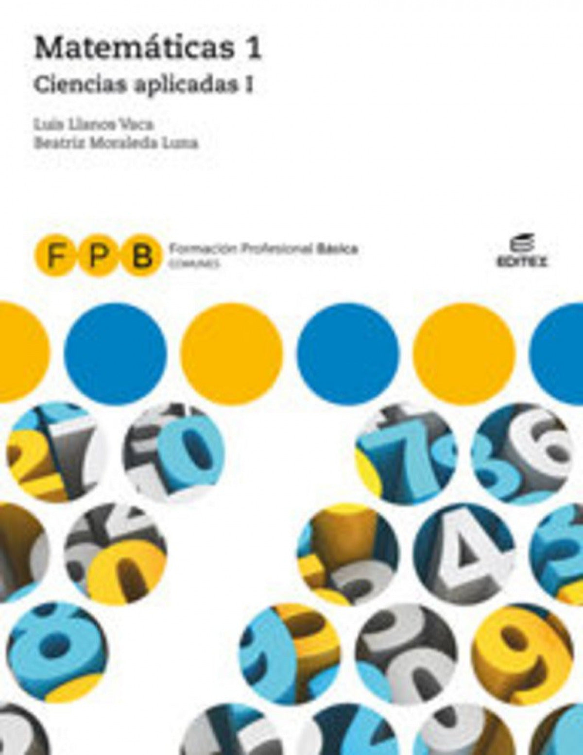 ✅ MATEMATICAS I CIENCIAS APLICADAS I FORMACION PROFESIONAL BASICA - DESCONOCIDO - EDITEX - 9788491613930 Imagen principal del producto