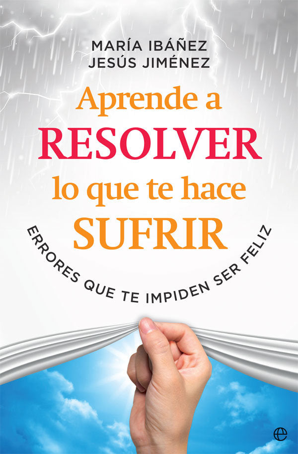 APRENDE A RESOLVER LO QUE TE HACE SUFRIR - 9788491645108