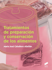 ✅ TRATAMIENTO DE PREPARACIÓN Y CONSERVACIÓN DE LOS ALIMENTOS - 9788491711889