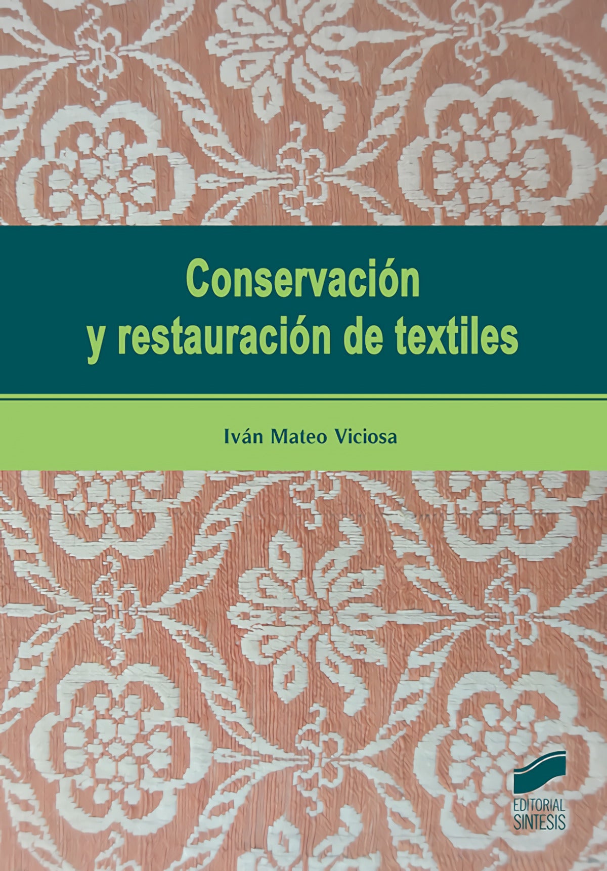 ✅ CONSERVACIÓN Y RESTAURACIÓN DE TEXTILES - 9788491712480