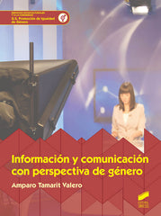INFORMACION Y COMUNICACION CON PERSPECTIVA GENERO GS | TAMARIT VALERO,AMPARO | SINTESIS | 9788491713456