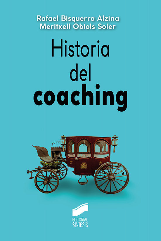 HISTORIA DEL COACHING | BISQUERRA ALZINA,RAFAEL | SINTESIS | 9788491714286 Imagen principal del producto