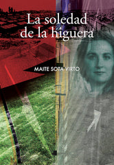 LA SOLEDAD DE LA HIGUERA - 9788491721024