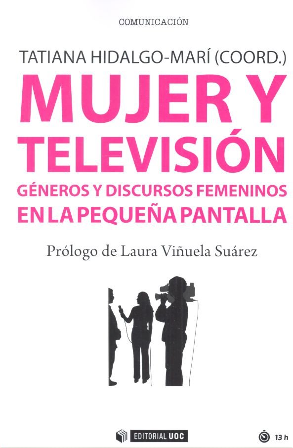 MUJER Y TELEVISION | HIDALGO-MARI,TATIANA | OBERTA UOC | 9788491801405 Imagen principal del producto