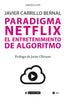 PARADIGMA NETFLIX EL ENTRETENIMIENTO DE ALGORITMO | OLIVARES,JAVIER | OBERTA UOC | 9788491803331