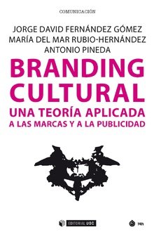 BRANDING CULTURAL UNA TERORIA APLICADA A LAS MARCAS | AA,VV | EDITORIAL UOC S,L | 9788491804338 Imagen principal del producto