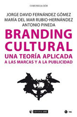 BRANDING CULTURAL UNA TERORIA APLICADA A LAS MARCAS - 9788491804338