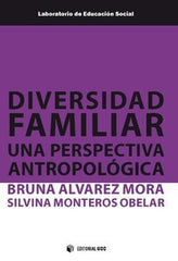 DIVERSIDAD FAMILIAR | ALVAREZ MORA,BRUNA/MONTEROS OBELAR,SIL | EDITORIAL UOC S,L | 9788491804390