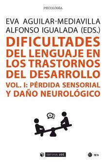 DIFICULTADES DEL LENGUAJE EN LOS TRANSTORNOS DEL DESARROLLO | AA,VV, | OBERTA UOC | 9788491805007