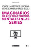 IMAGINARIOS DE LOS TRANSTORNOS MENTALES EN LAS SERIES - 9788491806868