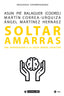 SOLTAR AMARRAS - 9788491808107