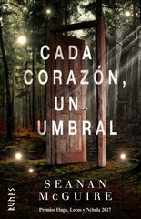 CADA CORAZON UN UMBRAL | Mcguire, Seanan | 9788491812005 (Alianza)