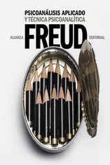 PSICOANALISIS APLICADO Y TECNICA PSICOANALITICA | FREUD, SIGMUND | ALIANZA | 9788491813262