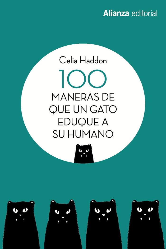 100 MANERAS DE QUE UN GATO EDUQUE A SU HUMANO - 9788491813392
