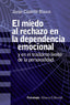 MIEDO AL RECHAZO EN LA DEPENDENCIA EMOCIONALEL - 9788491813637