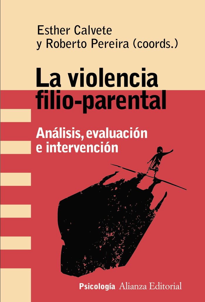 LA VIOLENCIA FILIO-PARENTAL | CALVETE, ESTHER/PEREIRA, ROBERTO | ALIANZA | 9788491816300
