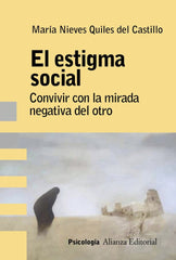 EL ESTIGMA SOCIAL | QUILES DEL CASTILLO, MARIA NIEVES | ALIANZA | 9788491816324