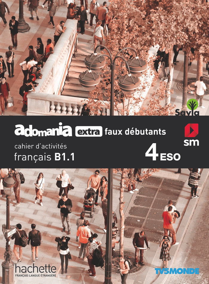 Français. Adomania, extra faux débutants. 4ºESO. Savia. Cahier d ́activités | Varios autores | 9788491825043 (SM) Imagen principal del producto