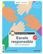 Escola Responsable Nivel 1. 1ºprimaria. Ciencias Sociais. Proxectos 2019