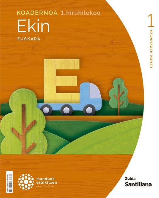 Euskara Ekin Koadernoa 1 1º EP Hiruhilekoa 22 Munduak Eraiki (Zubia Santillana) - 9788491868880 Imagen principal del producto
