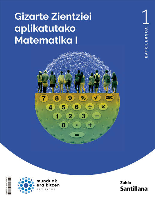 ✅ GIZARTE ZIENTZIETARAKO MATEMATIKA 1ºNB 22 MUNDUAK ERAIKITZE - 9788491869849 Imagen principal del producto