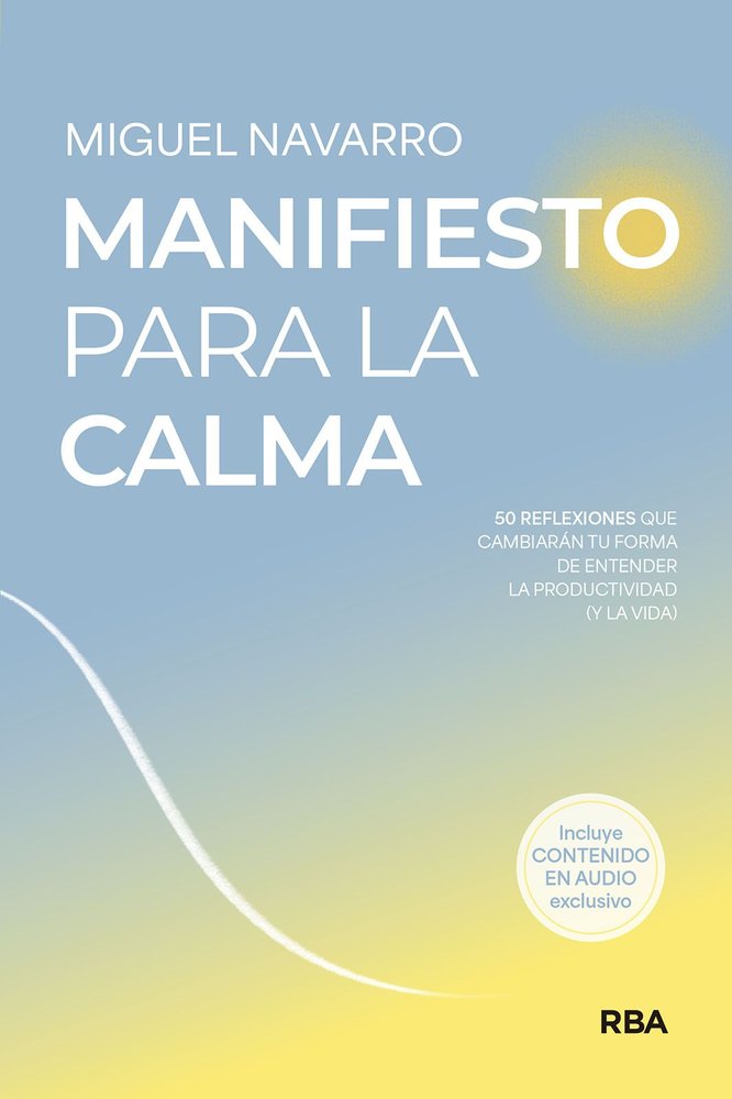 MANIFIESTO PARA LA CALMA | NAVARRO, MIGUEL | RBA | 9788491874744