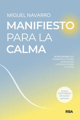 MANIFIESTO PARA LA CALMA | NAVARRO, MIGUEL | RBA | 9788491874744